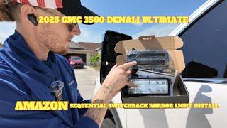 2025 GMC 3500 DENALI ULTIMATE DUALLY AMAZON SEQUENTIAL SWITCHBACK MIRROR LIGHT INSTALL / REPLACEMENT