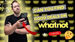 How To Find Good Deals on WhatNot!