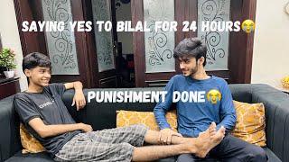 ibi Sheikh | SAYING YES TO BILAL FOR 24 HOURS| HALAT KHARAB HOGEY BHAEE| VLOG.