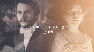 Sam and Evelyn ◆ You