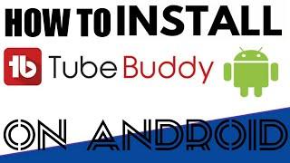 How to install tubebuddy on android !! Complete tutorial