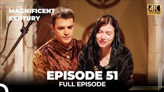 Magnificent Century Episode 51 | English Subtitle (4K)