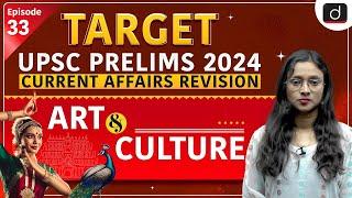 Current Affairs Revision   33 | Art & Culture | Target UPSC Prelims 2024 | Drishti IAS English