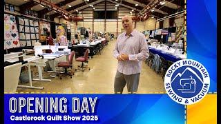 Quilt Show Opening Day 2025!
