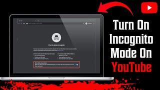 How To Turn On Incognito Mode On YouTube Laptop & PC