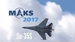 MAKS 2017 - SU-35S Extreme Display - HD 50fps