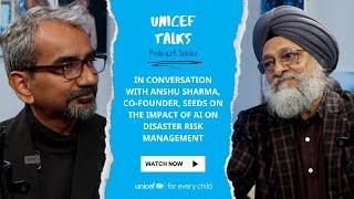 How AI is impacting Disaster Risk Management | UNICEF Talks Podcast | Ep. 12