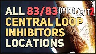 All 83 Central Loop Inhibitor Locations Dying Light 2