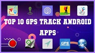 Top 10 gps track Android App | Review