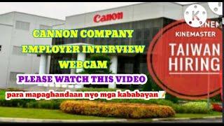 CANNON COMPANY EMPLOYER INTERVIEW FACTORY WORKER'S IN TAIWAN 