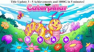 Caterpillar (Xbox + Windows Stack) Title Update 3 Achievement Walkthrough - Updated to 4000G