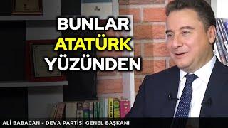 Mustafa Kemal Atatürk hakkında Ali Babacan diyor ki