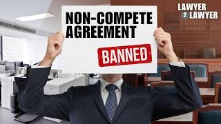 RIP Noncompete Agreements? | A Deep Dive on the FTC's Latest Ruling |  Lawyer 2 Lawyer