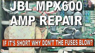 JBL MPX600 Amplifier Repair : Can A Blown Channel Have A Short If The Fuses Are OK?