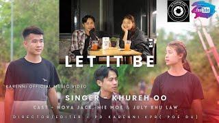 Khureh Oo - Let It Be [Official Music Video]