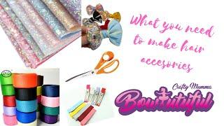 What you need to start making hair bows / start you own business / handmade hair bows accesories