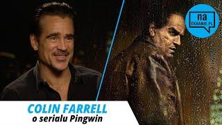 Pingwin. Colin Farrell o serialu