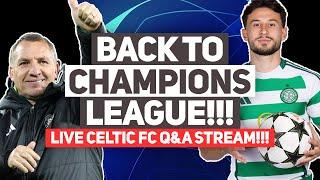 ARE CELTIC READY FOR BRUGGE? | LIVE Celtic FC Q&A Stream