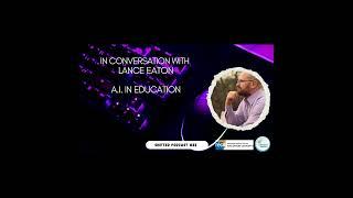 ShiftED Ep.22 with Lance Eaton: A.I. in Education