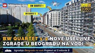 Beograd na vodi Prvi stanari u zgradama BW QUARTET 1 i 2 Ulica Luke Ćelovića Trebinjca