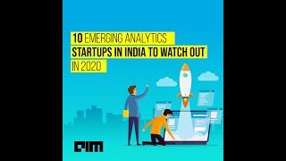 10 Emerging Analytics Startups In India To Watch Out In 2020