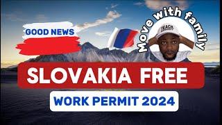 How To Relocate To Slovakia in 30Days ( Step-By-Step) : Free Work Permit