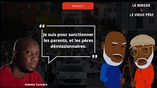Adama Camara : "JE SUIS POUR SANCTIONNER LES PARENTS ET LES PÈRES DÉMISSIONNAIRES..."