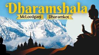 Dharamshala | McLoedganj | Dharamkot | Full tour Guide | Places to visit in dharamshala