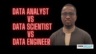 Data Analyst vs Data Scientist vs Data Engineer