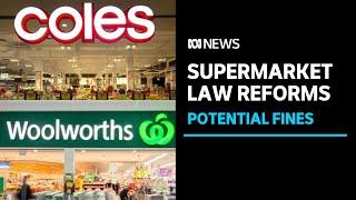 Major supermarkets could face fines of up to $10m for mistreating suppliers | ABC News