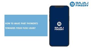 Flexi Loan | Flexi Part-payment process from Bajaj Finserv App | Bajaj Finance Limited