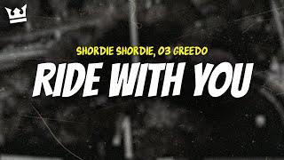 shordie shordie, 03 greedo - RIDE WITH YOU (LYRICS)