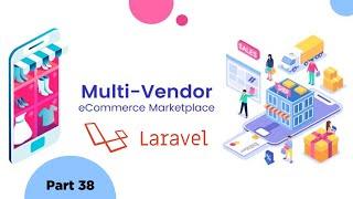 38. Multivendor ecommerce in laravel 8 | multicurrency syestem in ecommerce