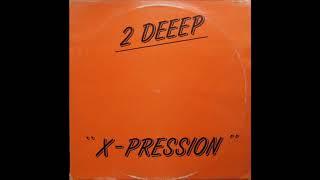 2 Deeep - X-Pression (Mu Mix) (A)