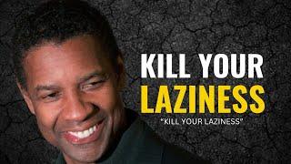 KILL ️ LAZINESS WITH Denzel Washington's TOP 3 Motivation Secrets