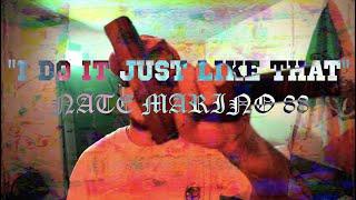 NATE MARINO 88 "I DO IT JUST LIKE THAT" (OFFICIAL VIDEO)  @EA_4K_FILMS  #PMR