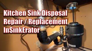 Kitchen Sink Disposal Repair / Replacement - InSinkErator