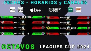 FECHAS, HORARIOS y CANALES CONFIRMADOS OCTAVOS DE FINAL LEAGUES CUP 2024