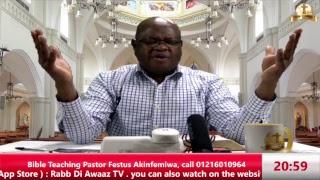 Bible Teaching Pastor Festus Akinfemiwa, call 01216010964, RABB DI AWAAZ TV