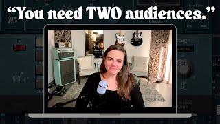Why Every Musician Should Build TWO Audiences (with Mary Spender)