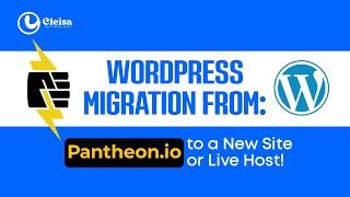Effortless WordPress Migration: From Pantheon.io to a New Site or Live Host! | Step-by-Step Guide