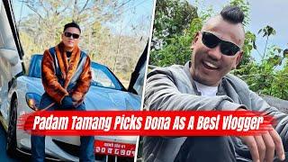 Padam Tamang Picks Dona As A Best Vlogger !! Podcast Clip