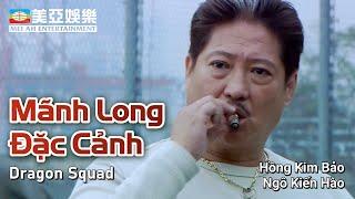 [PHIM CUỐI TUẦN] Mãnh Long Đặc Cảnh | Hồng Kim Bảo, Ngô Kiến Hào, Dư Văn Lạc | Mei Ah Movies