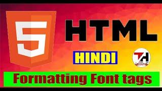 HTML Formatting Font tags in Hindi || Yash Patel || HTML/CSS