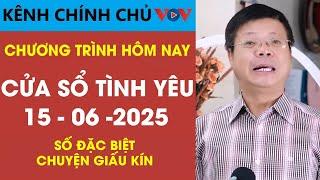 [SỐ ĐẶC BIỆT] Nghe Cửa Sổ Tình Yêu VOV Ngày 15/06/2025 | Đinh Đoàn Tư vấn Tình Yêu Và Gia Đình