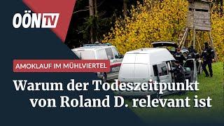 Amoklauf im Mühlviertel: Warum der Todeszeitpunkt von Roland D. relevant ist