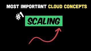 Most Important Cloud Concepts - Episode 1 - Scaling