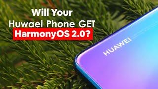 Which Huawei Phones Will Get Harmony OS 2.0?