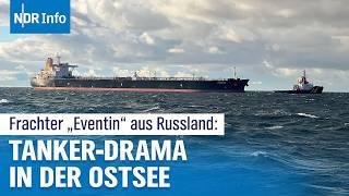 Ölkatastrophe vor Rügen abgewendet: Russischer Tanker “Eventin” gesichert | NDR Info