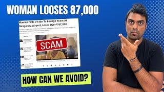 Woman loses over ₹87,000 in Airport Scam Involving Lounge Access App || How can we Avoid?